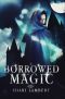 [Borrowed Magic 01] • Borrowed Magic